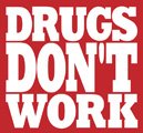 drugs don't work
